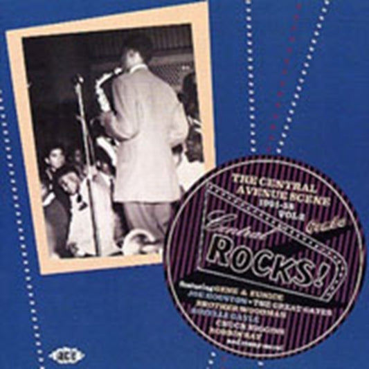Central Rocks! The Central Avenue Scene 1951-58 Vol 2 - Central Rocks! The Central Avenue Scene 1951-58 Vol 2