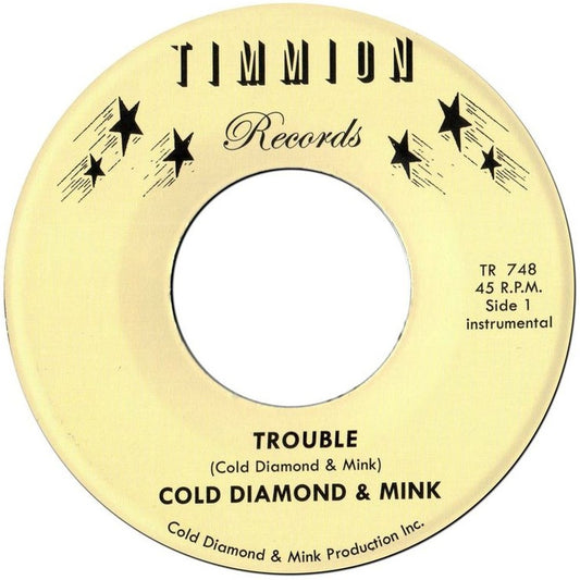 Cold Diamond & Mink - Trouble (Instrumental)/It Will Get Better (Instrumental)