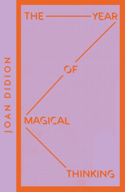 Didion, Joan - The Year Of Magical Thinking