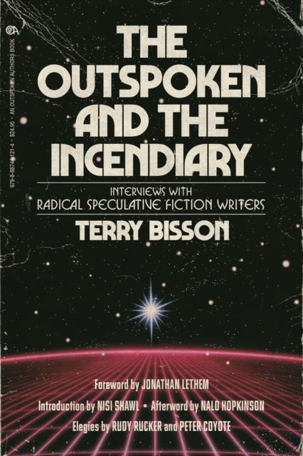 Bisson, Terry - The Outspoken and the Incendiary : Interviews with Radical Speculative Fiction Writers