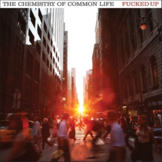 Fucked Up - The Chemistry Of Common Life (15th Anniversary Reissue)