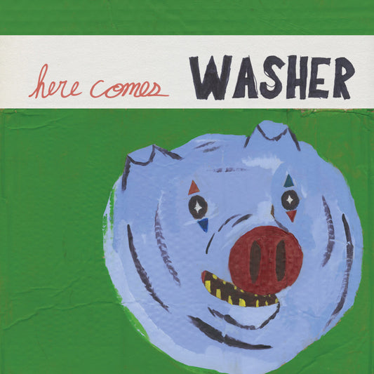 Washer - Here Comes Washer (2026 Repress)