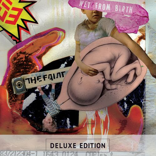 Faint, The - Wet From Birth (Deluxe Edition)