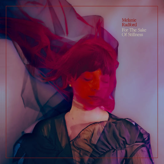 Radford, Melanie - For the Sake of Stillness