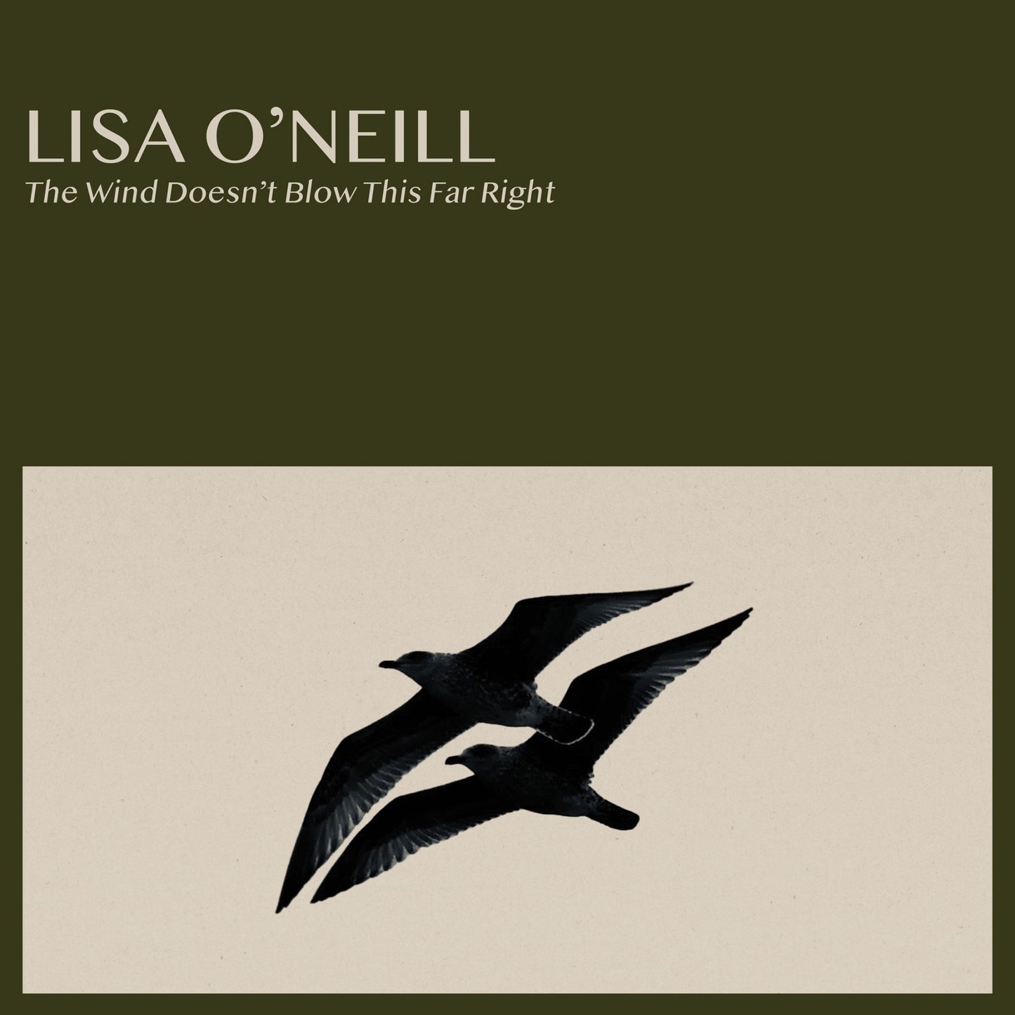 O'Neill, Lisa - The Wind Doesn't Blow This Far Right