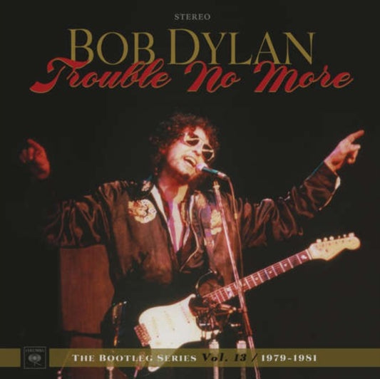 Dylan, Bob - Trouble No More: The Bootleg Series Vol. 13 / 1979-1981
