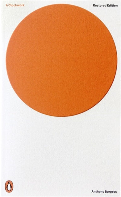 Burgess, Anthony - A Clockwork Orange