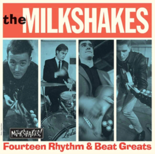 Milkshakes, The - Fourteen Rhythm & Beat Greats