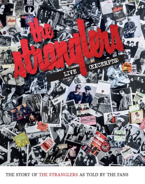 Stranglers, The - Live (Excerpts) : The Story Of The Stranglers As Told By The Fans