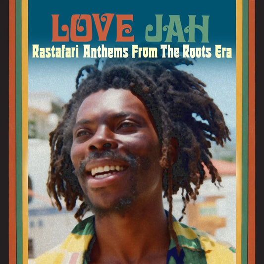 I Love Jah (Rastafari Anthems From The Roots Era) - Various Artists