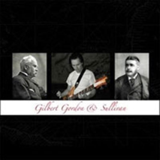 Gordon, Martin - Gilbert, Gordon & Sullivan