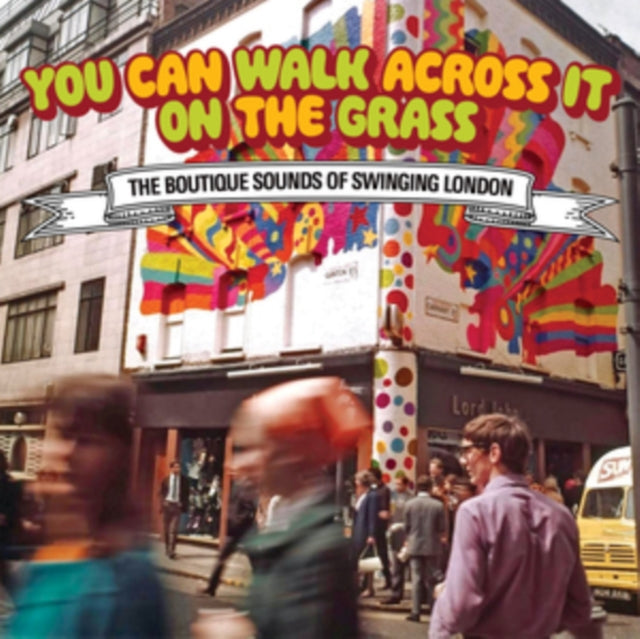 You Can Walk Across It On The Grass - The Boutique Sound Of Swinging London - Various Artists