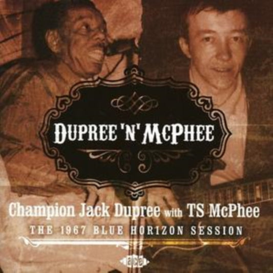 Dupree, Champion Jack with McPhee, TS - Dupree 'N' McPhee: The 1967 Blue Horizon Session
