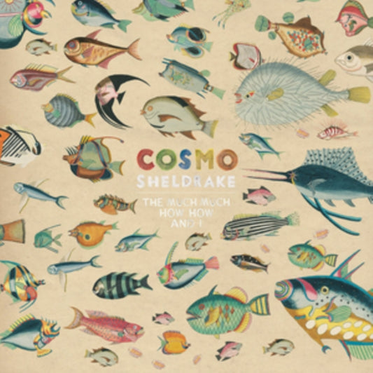 Sheldrake, Cosmo - The Much Much How How And I