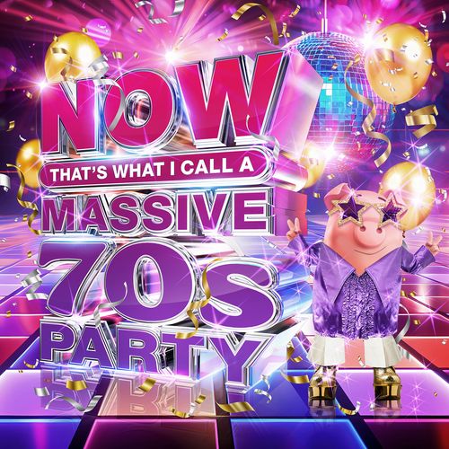 Now That's What I Call A Massive 70's Party! - Various Artists
