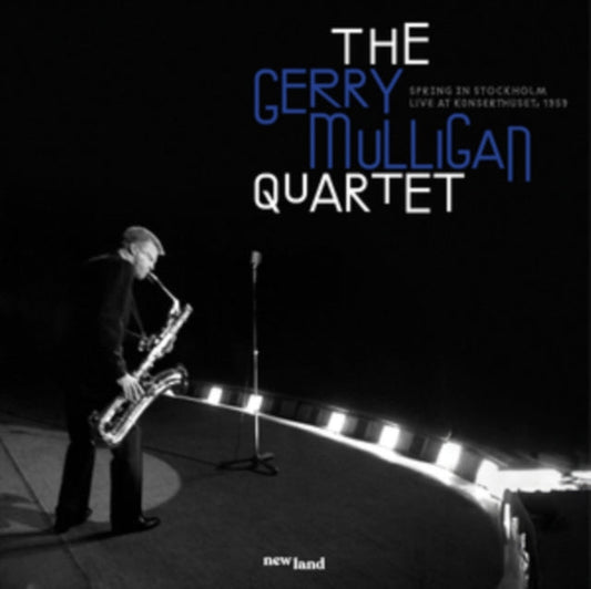 Mulligan, The Gerry Quartet - Spring In Stockholm: Live At Konserthuset, 1959