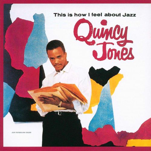 Jones, Quincy - This Is How I Feel About Jazz (2025 Reissue)