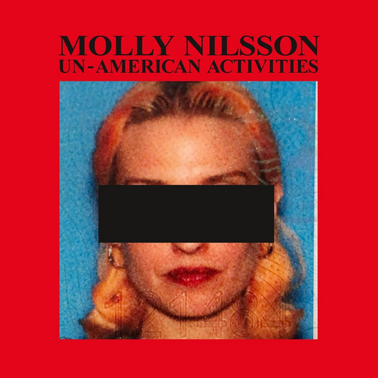 Nilsson, Molly - Un-American Activities