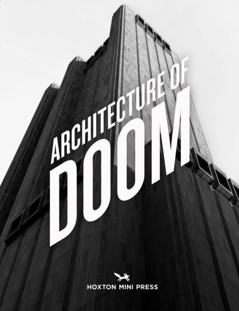 Hoxton Mini Press - The Architecture of Doom