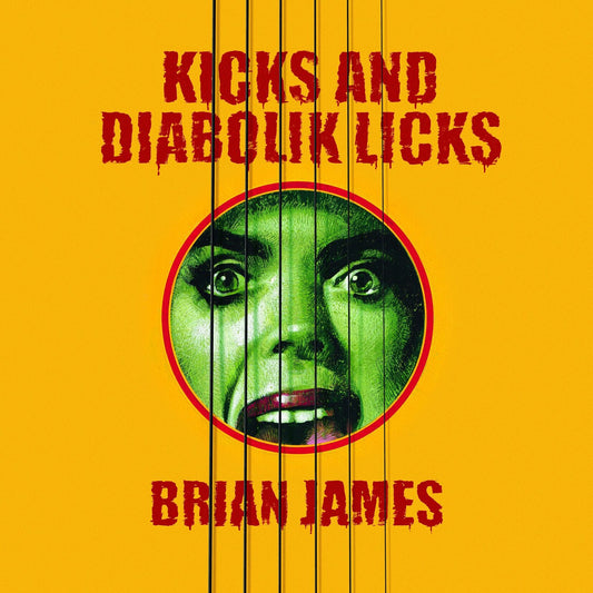 James, Brian (The Damned) - Kicks…and Diabolik Licks
