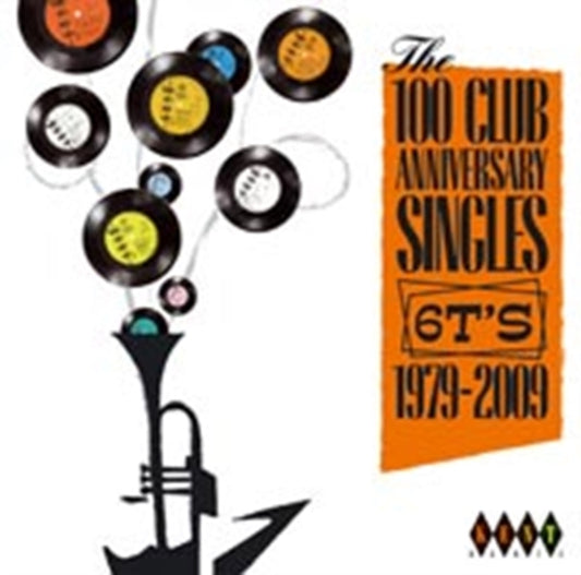 The 100 Club Anniversary Singles. 6T's 1979-2009 - The 100 Club Anniversary Singles. 6T's 1979-2009
