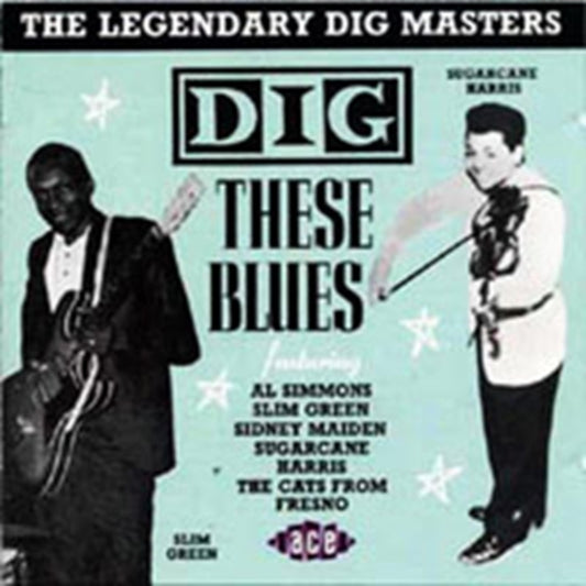 Dig These Blues - Dig These Blues