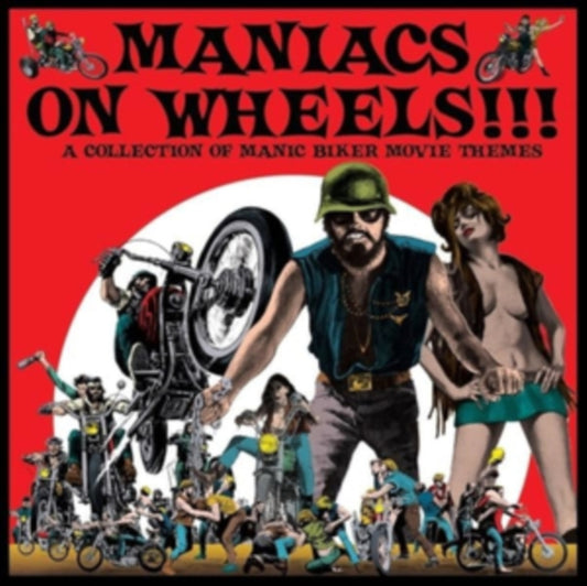 Maniacs On Wheels!!! A Collection Of Manic Biker Movie Themes - Various Artists