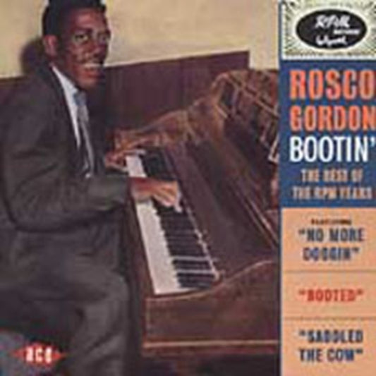 Gordon, Rosco - Bootin': The Best Of The RPM Years