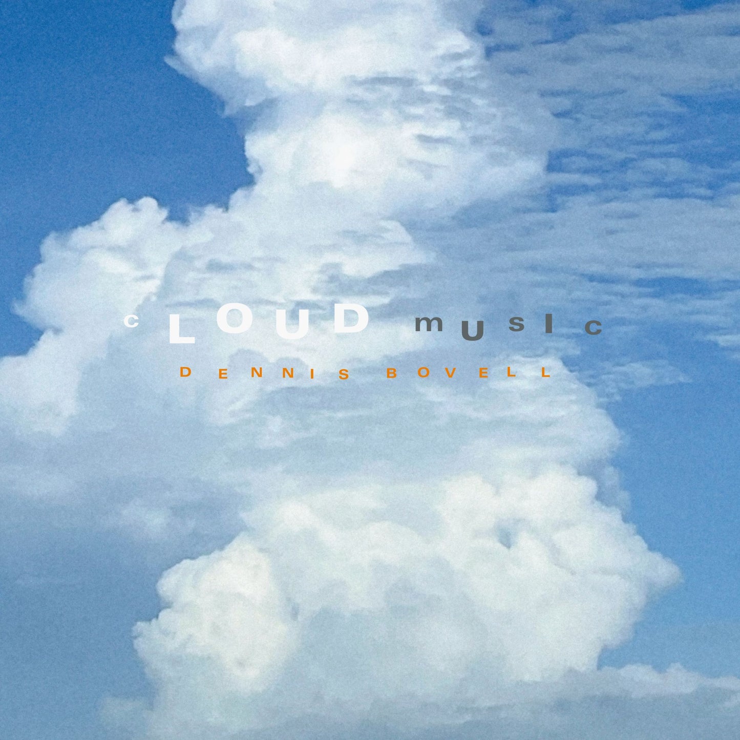 Bovell, Dennis - cLOUD mUsIc