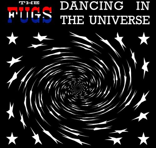 Fugs, The - Dancing In The Universe
