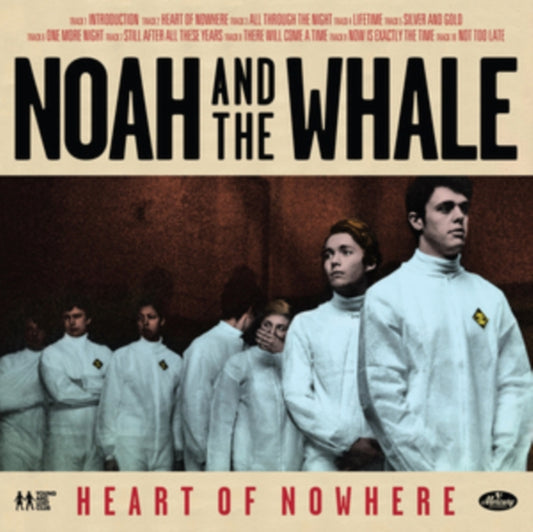 Noah And The Whale - Heart Of Nowhere (2022 Reissue)