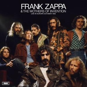 Zappa, Frank & The Mothers Of Invention - Live In Europe October 1968
