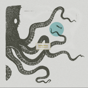 Delta Sleep - Twin Galaxies (10th Anniversary Edition)