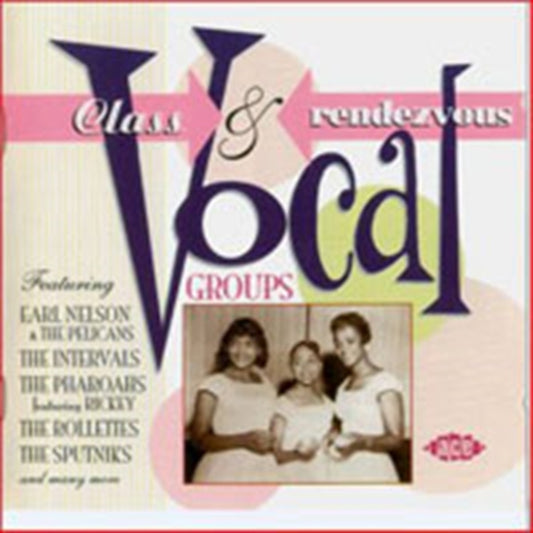 Class & Rendezvous Vocal Groups - Class & Rendezvous Vocal Groups