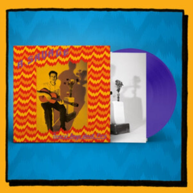 Savage, A. (Parquet Courts) - Several Songs About Fire