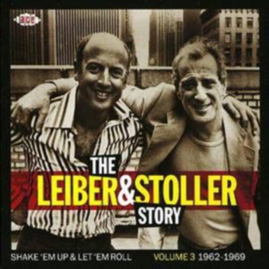 The Leiber & Stoller Story: Shake 'Em Up & Let 'Em Roll Vol 3 1962-1969 - The Leiber & Stoller Story: Shake 'Em Up & Let 'Em Roll Vol 3 1962-1969