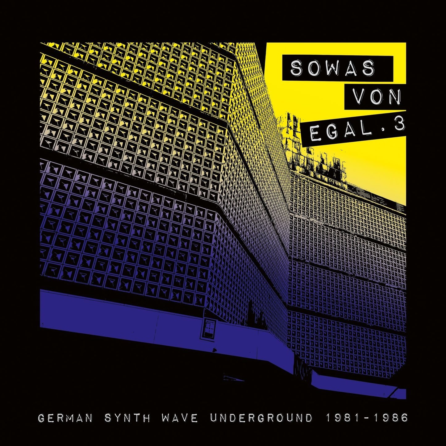 Sowas Von Egal 3 (German Synth Wave Underground 1981-1986) - Various Artists