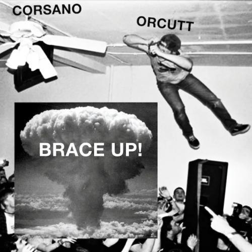 Corsano, Chris / Bill Orcutt - Brace Up!