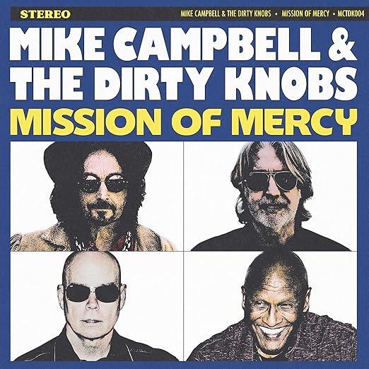 Campbell, Mike & The Dirty Knobs - Mission Of Mercy
