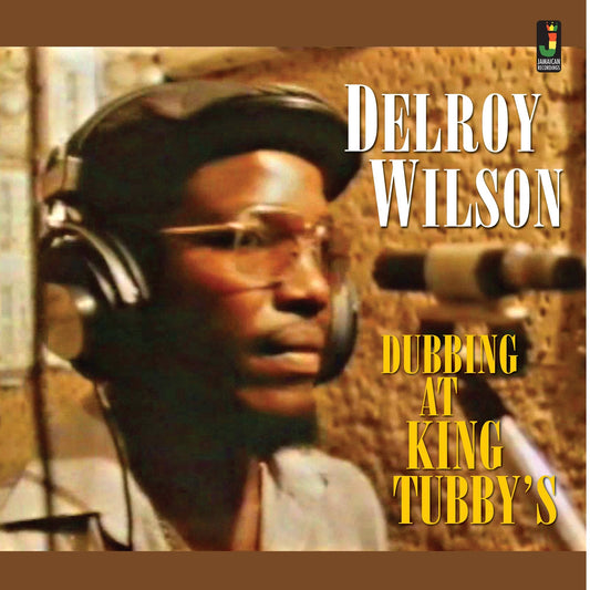 Wilson, Delroy - Dubbing At King Tubby’s