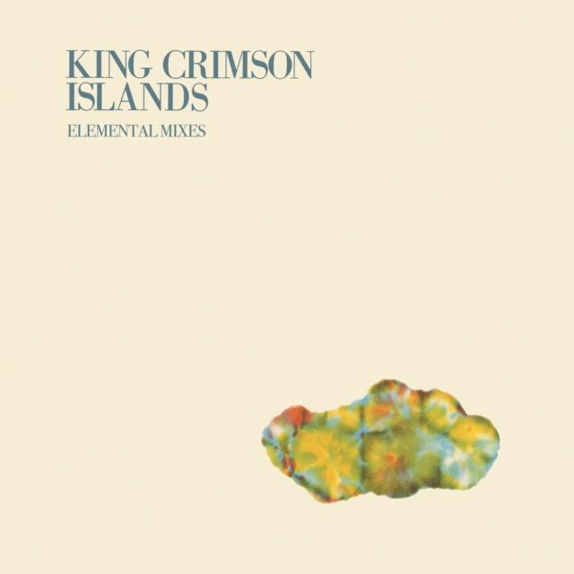 King Crimson - Islands: Elemental Mixes