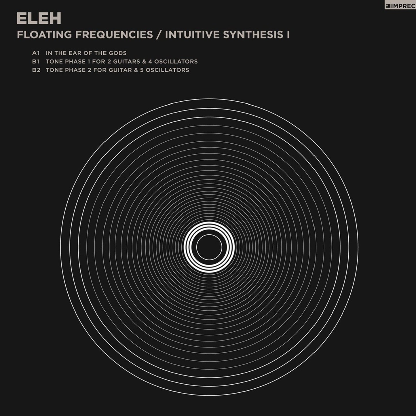 Eleh - Floating Frequencies / Intuitive Synthesis Volume 1 (20th Anniversary Edition)