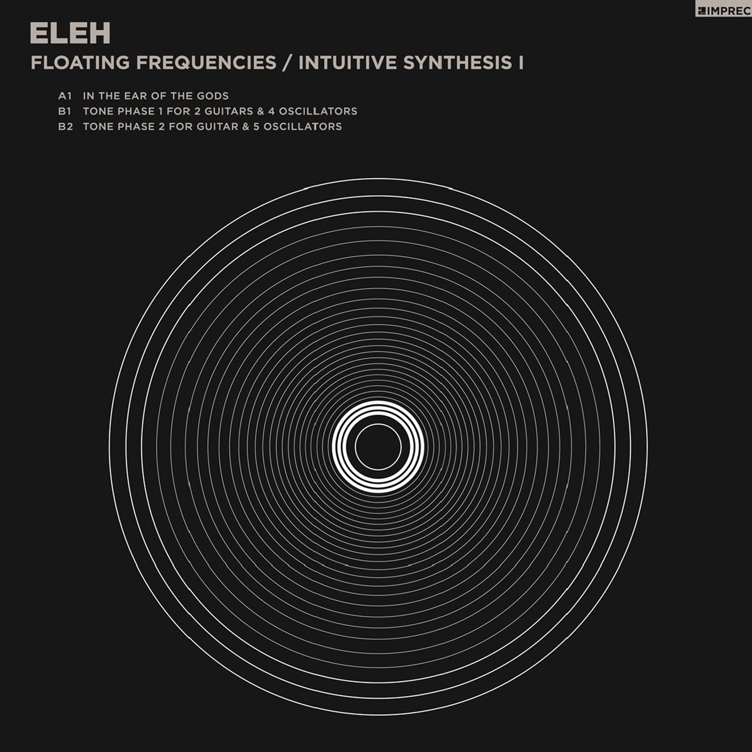 Eleh - Floating Frequencies / Intuitive Synthesis Volume 1 (20th Anniversary Edition)