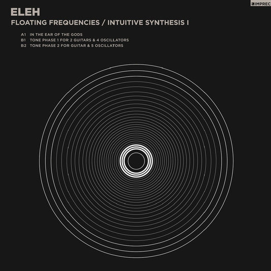 Eleh - Floating Frequencies / Intuitive Synthesis Volume 1 (20th Anniversary Edition)