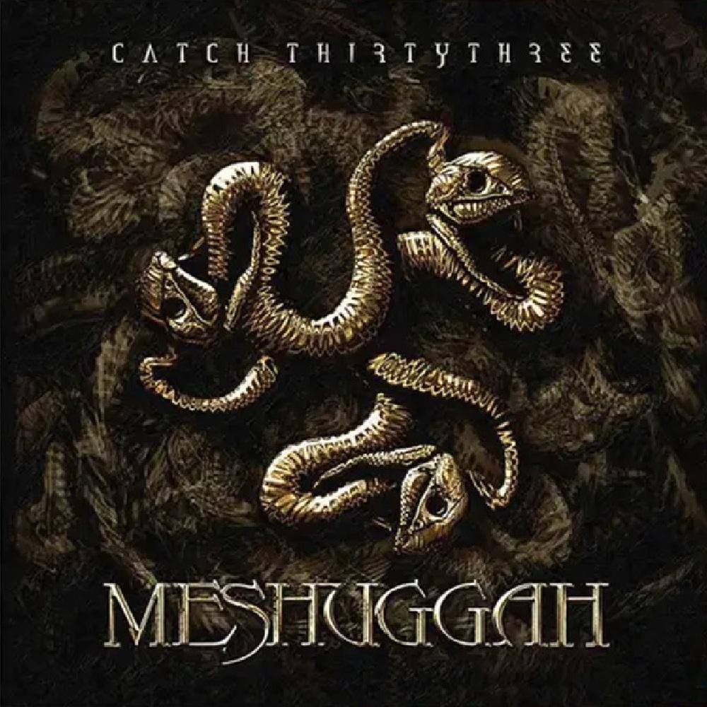 Meshuggah - Catch Thirtythree (20th Anniversary Edition)