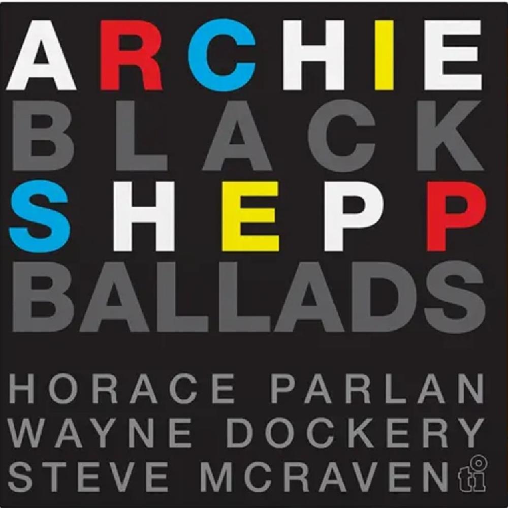 Shepp, Archie and Horace Parlan - Black Ballads