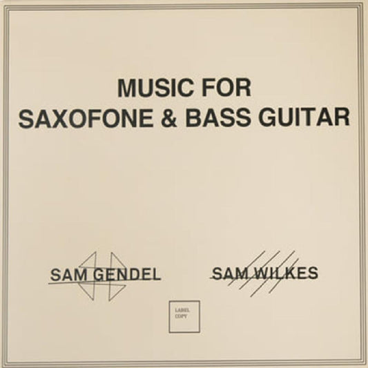 Gendel, Sam & Sam Wilkes - Music for Saxofone & Bass Guitar