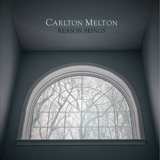 Carlton Melton - Reason Beings
