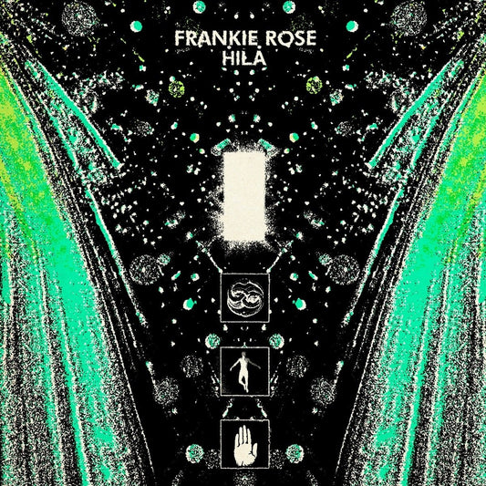Rose, Frankie - Hila