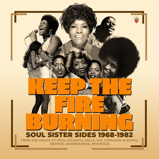 Keep The Fire Burning - Soul Sister Sides 1968-1982 - Various Artists